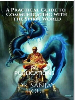 cover image of A Practical Guide to Communicating with the Spirit World